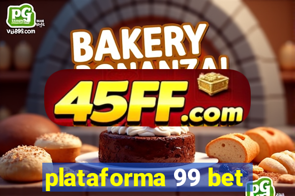 plataforma 99 bet